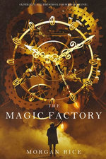 The Magic Factory (Oliver Blue and the School for Seers—Book One)