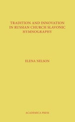 Tradition and Innovation in Russian Church Slavonic Hymnography
