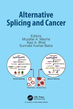 Alternative Splicing and Cancer Alternative Splicing and Cancer