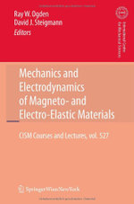Mechanics and Electrodynamics of Magneto- and Electro-elastic Materials