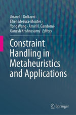 Constraint Handling in Metaheuristics and Applications