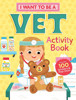 I Want to Be a Vet Activity Book