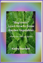 "Beginners" Learn How to Grow Garden Vegetables