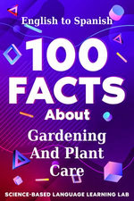 100 Facts About Gardening And Plant Care