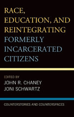 Race, Education, and Reintegrating Formerly Incarcerated Citizens