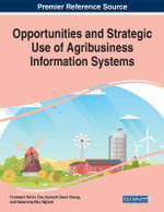 Opportunities and Strategic Use of Agribusiness Information Systems