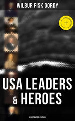 USA Leaders & Heroes (Illustrated Edition)