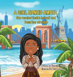 A Girl Named Amaya, She Reached Insider Herself and Found Her Strength