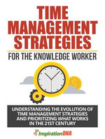 Time Management Strategies For The Knowledge Worker
