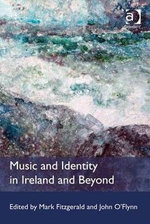 Music and Identity in Ireland and Beyond Music and Identity in Ireland and Beyond
