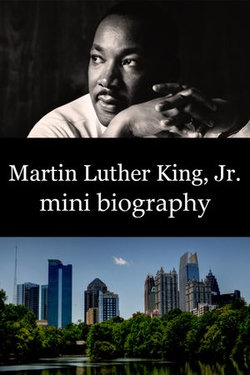 Martin Luther King, Jr. Mini Biography