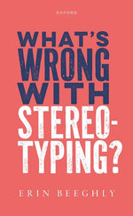 What's Wrong with Stereotyping?