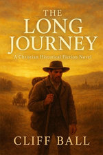The Long Journey - Christian Historical Fiction