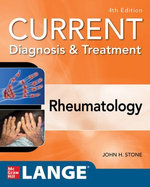Current Diagnosis & Treatment in Rheumatology, Fourth Edition Current Diagnosis & Treatment in Rheumatology, Fourth Edition