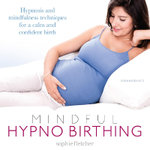 Mindful Hypnobirthing Mindful Hypnobirthing