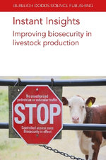 Instant Insights: Improving Biosecurity in Livestock Production Instant Insights: Improving Biosecurity in Livestock Production