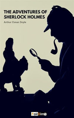 The Adventures of Sherlock Holmes (Illustrated)
