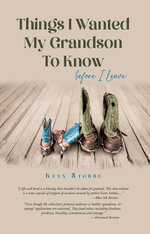 Things I Wanted My Grandson to Know before I Leave