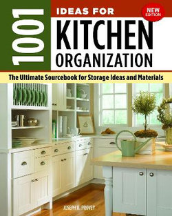 1001 Ideas for Kitchen Organization, New Edition 1001 Ideas for Kitchen Organization, New Edition