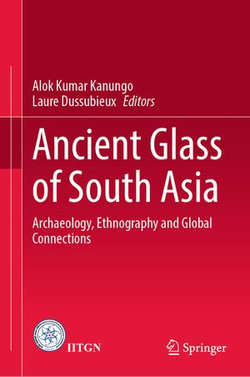 Ancient Glass of South Asia Ancient Glass of South Asia