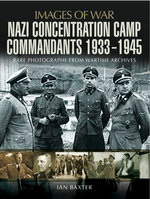 Nazi Concentration Camp Commandants, 1933–1945 Nazi Concentration Camp Commandants, 1933–1945