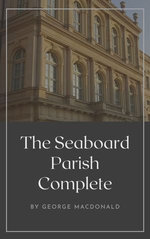 The Seaboard Parish, Complete