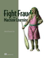 Fight Fraud with Machine Learning