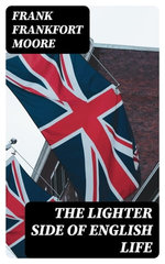 The Lighter Side of English Life
