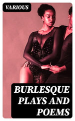 Burlesque Plays and Poems