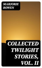 Collected Twilight Stories, Vol. II