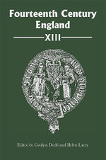 Fourteenth Century England XIII