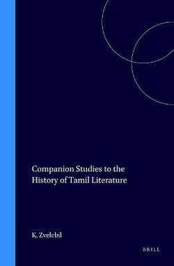 Companion Studies to the History of Tamil Literature