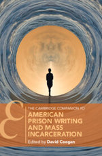The Cambridge Companion to American Prison Writing and Mass Incarceration