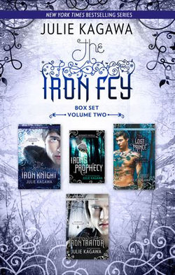 The Iron Fey Series Volume 2/The Iron Knight/Iron's Prophecy/The Lost Prince/The Iron Traitor