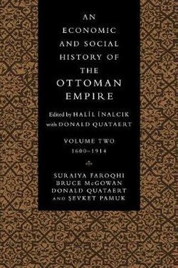An Economic and Social History of the Ottoman Empire, 1600-1914
