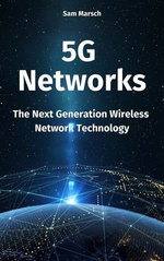 5G Networks: The Next Generation Wireless Network Technology