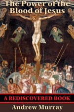 The Power of the Blood of Jesus (Rediscovered Books)