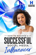 How To Become A Successful Social Media Influencer