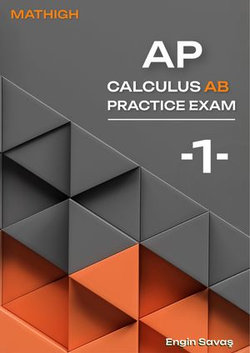 Mathigh AP CALCULUS AB Practice Exam 1