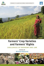 Farmers' Crop Varieties and Farmers' Rights Farmers' Crop Varieties and Farmers' Rights