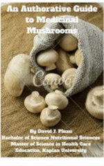 An Authoritive Guide to Medicinal Mushrooms An Authoritive Guide to Medicinal Mushrooms