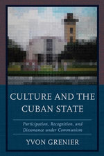 Culture and the Cuban State Culture and the Cuban State