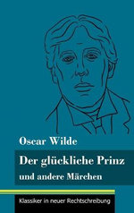 Der glueckliche Prinz und andere Maerchen