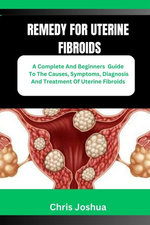 REMEDY FOR UTERINE FIBROIDS