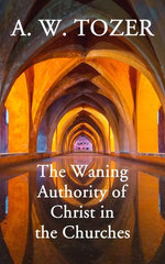 The Waning Authority of Christ in the Churches