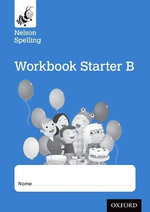Nelson Spelling Workbook Starter B Reception-P1 (Blue Level) x10