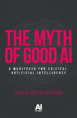 The Myth of Good Ai
