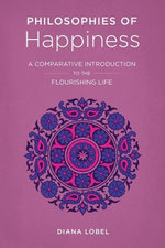 Philosophies of Happiness Philosophies of Happiness