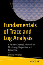 Fundamentals of Trace and Log Analysis Fundamentals of Trace and Log Analysis