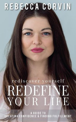 Rediscover Yourself, Redefine Your Life